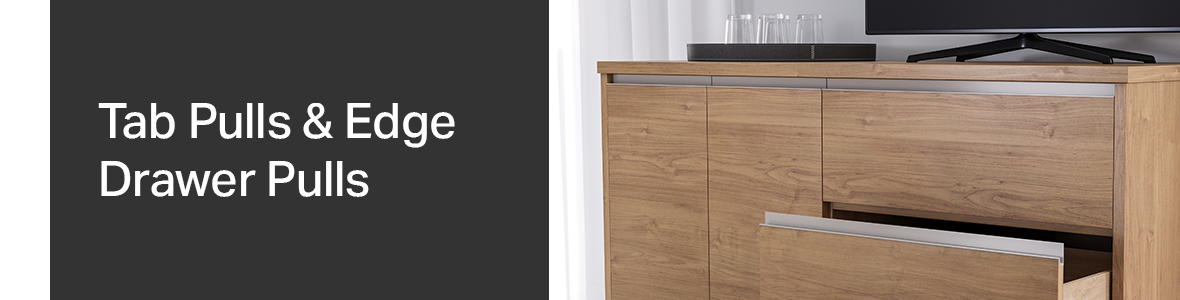 Tab Pulls & Edge Drawer Pulls Edge pulls, tab pulls, continuous pulls, whatever the style, the basic functionality remains the same.
